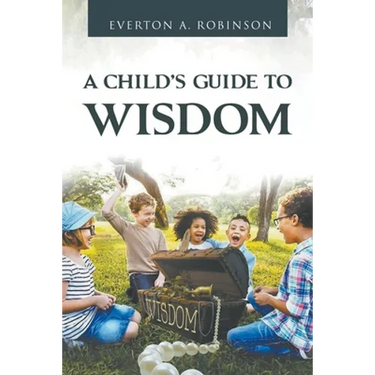 A Child's Guide to Wisdom