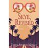 Skye, Revised
