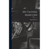 My Father, Marconi