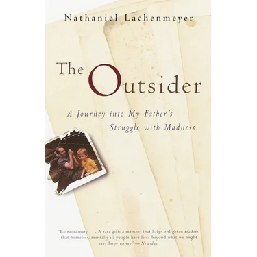 The Outsider: A Journey Into My Father's Struggle With Madness
