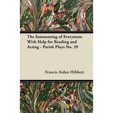 The Summoning of Everyman: With Help for Reading and Acting - Parish Plays No. 39