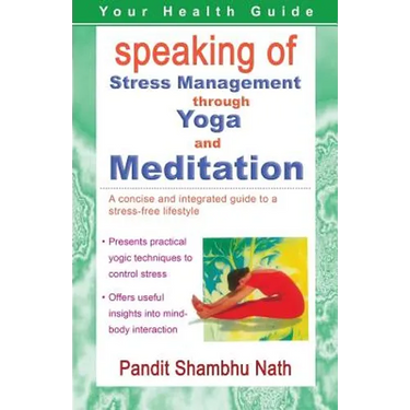 Speaking of Stress Management through Yoga and Meditation