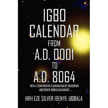 Igbo Calendar from A.D. 0001 to A.D. 8064