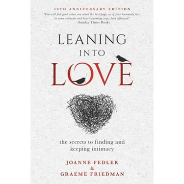 Leaning Into Love: the secrets to finding and keeping intimacy
