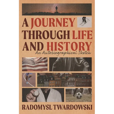 A Journey Through Life and History: An Autobiographical Sketch