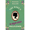 The Duke's Wayward Wallflower