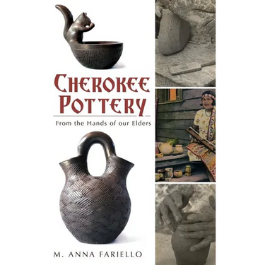 Cherokee Pottery: From the Hands of Our Elders
