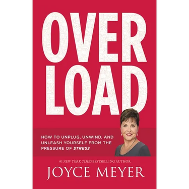 Overload: How to Unplug, Unwind, and Unleash Yourself from the Pressure of Stress