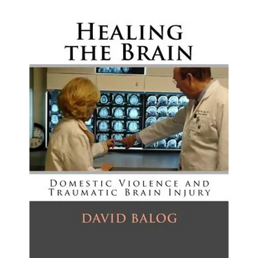Healing the Brain: Domestic Violence and Traumatic Brain Injury
