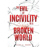 The Evil of Incivility in a Broken World