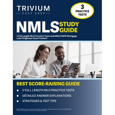 NMLS Study Guide: 3 Full Length MLO Practice Tests and NMLS SAFE Mortgage Loan Originator Exam Content