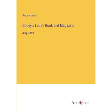 Godey's Lady's Book and Magazine: July 1859