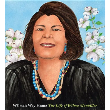 Wilma's Way Home: The Life of Wilma Mankiller