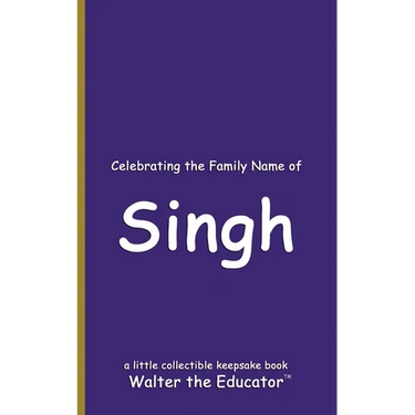 Celebrating the Family Name of Singh