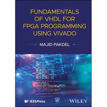Fundamentals of VHDL for FPGA Programming Using Vivado