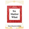 No Matter What