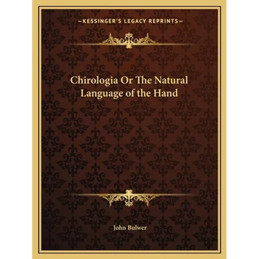 Chirologia or the Natural Language of the Hand
