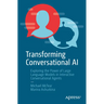Transforming Conversational AI: Exploring the Power of Large Language Models in Interactive Conversational Agents