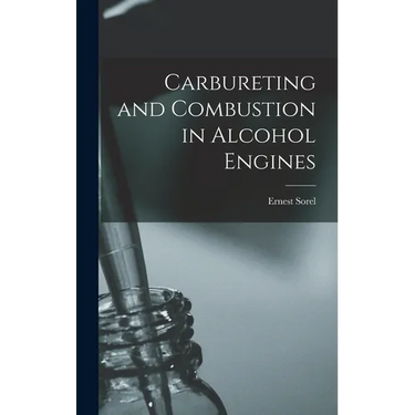 Carbureting and Combustion in Alcohol Engines