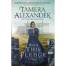 With This Pledge: A Historical Romance Featuring Letters Written by Real People from History