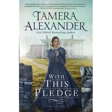With This Pledge: A Historical Romance Featuring Letters Written by Real People from History