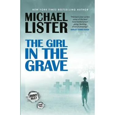 The Girl in the Grave: A Jimmy Riley Noir Novel Book 2