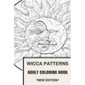 Wicca Patterns Adult Coloring Book: Paganism and Mythology, Fable and Fairy Tale Inspired Adult Coloring Book