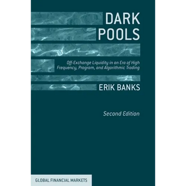 Dark Pools: Off-Exchange Liquidity in an Era of High Frequency, Program, and Algorithmic Trading
