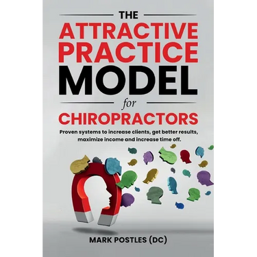 The Attractive Practice Model for Chiropractors