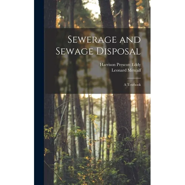 Sewerage and Sewage Disposal; a Textbook
