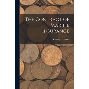 The Contract of Marine Insurance