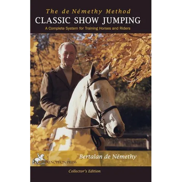 Classic Show Jumping: The de Nemethy Method