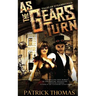 As The Gears Turn: Tales From Steamworld