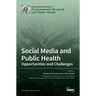 Social Media and Public Health: Opportunities and Challenges
