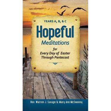 Hopeful Meditations for Every Day of Eas: Years A, B, and C