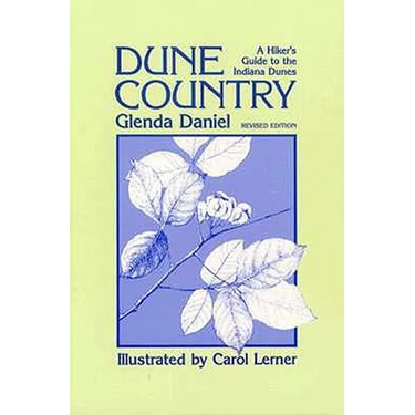 Dune Country: A Hiker's Guide to the Indiana Dunes