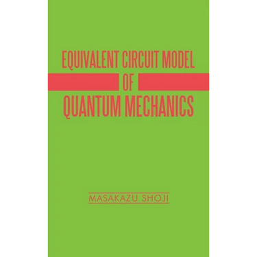 Equivalent Circuit Model of Quantum Mechanics