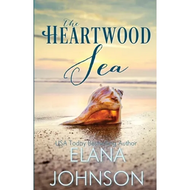 The Heartwood Sea: A Heartwood Sisters Novel
