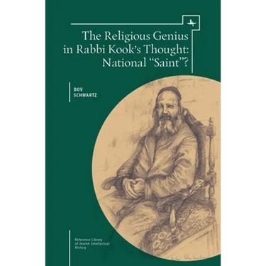 The Religious Genius in Rabbi Kook's Thought: National Saint?