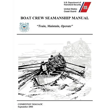 Boat Crew Seamanship Manual (COMDTINST M16114.5C)