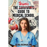 The Thriver's Guide to Medical School