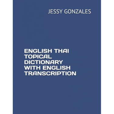 English Thai Topical Dictionary with English Transcription