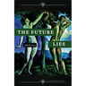 The Future Lies: a post-dystopian romantic thriller