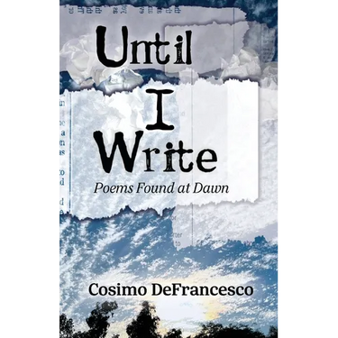 Until I Write: Poems Found at Dawn