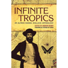 Infinite Tropics: An Alfred Russel Wallace Collection