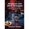 Neighbors and Other Strangers
