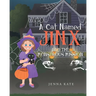 A Cat Named Jinx: Jinx and the Monstrous Mission
