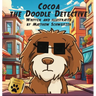 Cocoa the Doodle Detective (Hardcover Edition)