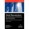 Grid Revolution: An Introduction to Enterprise Grid Computing