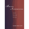 Biblical Interpretation: Theory, Process, and Criteria